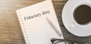 Fiduciary duties: What your board members need to know